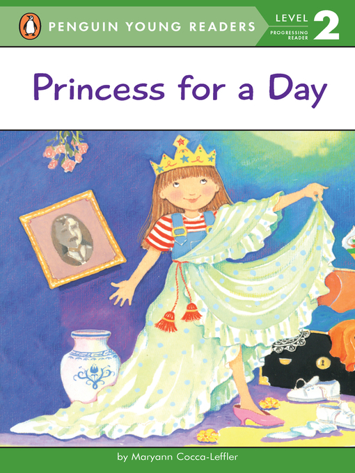 Title details for Princess for a Day by Maryann Cocca-Leffler - Available